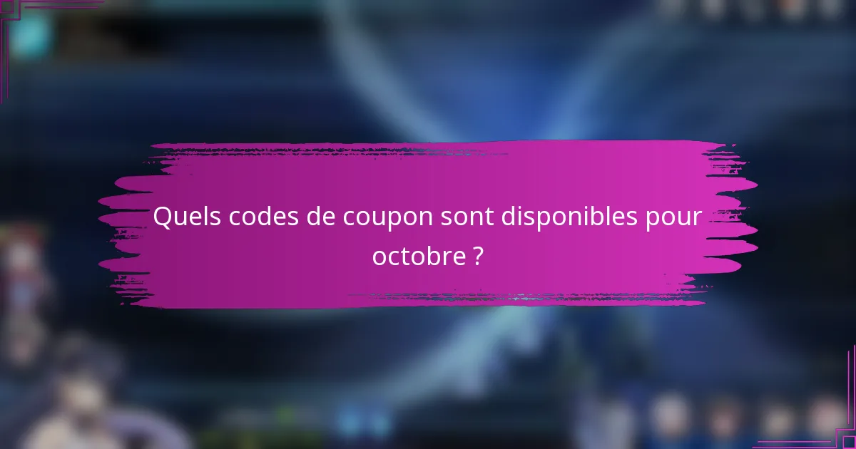 Quels codes de coupon sont disponibles pour octobre ?